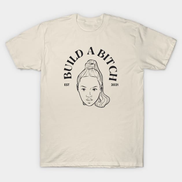 Bella Poarch Build a Bitch T-Shirt by RandomAlice